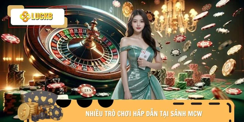 Nhiều trò chơi hấp dẫn tại sảnh MCW