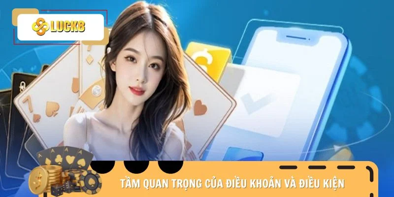 Tầm quan trọng của điều khoản và điều kiện